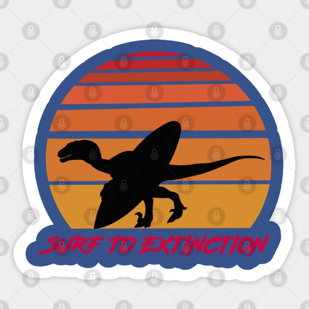 Surf til extinction Sticker by joefixit2